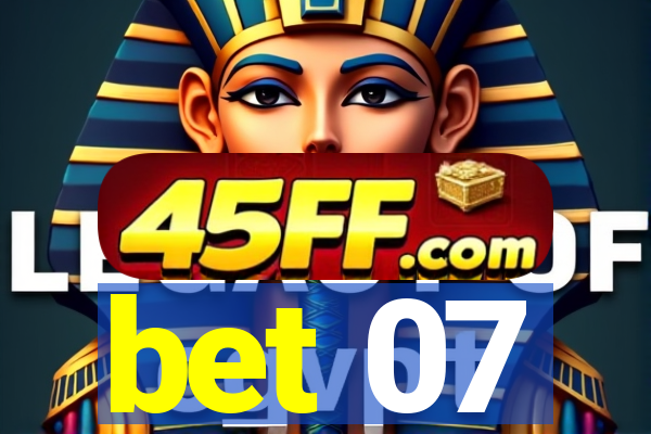 bet 07